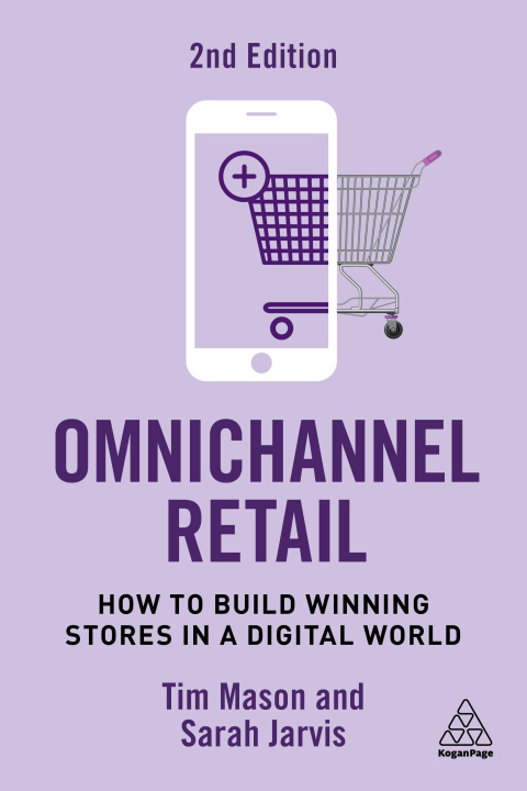Könyv Omnichannel Retail: How to Build Winning Stores in a Digital World Miya Knights