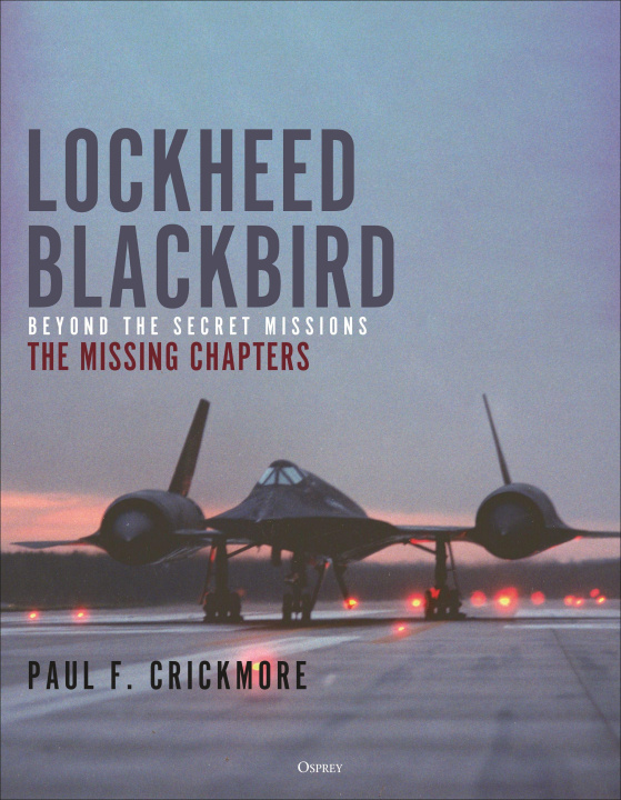 Könyv Lockheed's Blackbirds: The Missing Chapters 