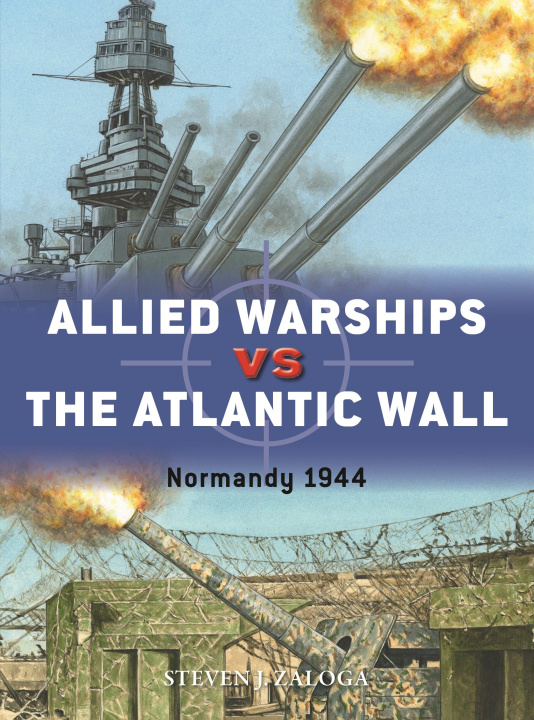 Kniha Allied Warships Vs the Atlantic Wall: Normandy 1944 Adam Hook