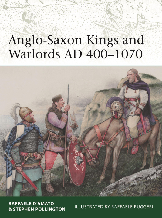 Carte Anglo-Saxon Kings and Warlords Ad 400-1070 Stephen Pollington