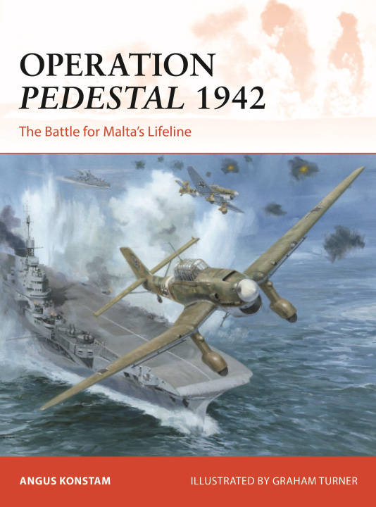 Carte Operation Pedestal 1942: The Battle for Malta's Lifeline Graham Turner