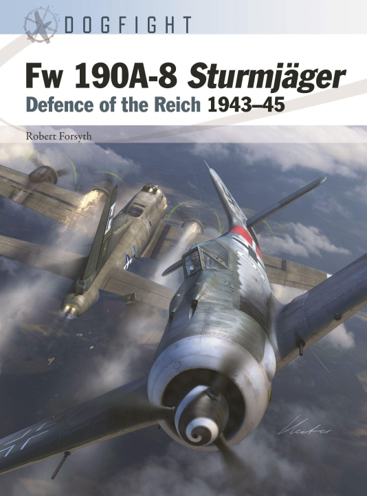Kniha FW 190a-8 Sturmjäger: Defence of the Reich 1943-45 Gareth Hector