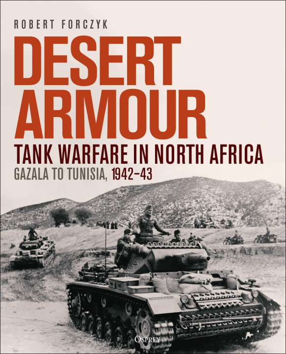 Carte Desert Armour: Tank Warfare in North Africa: Gazala to Tunisia, 1942-43 
