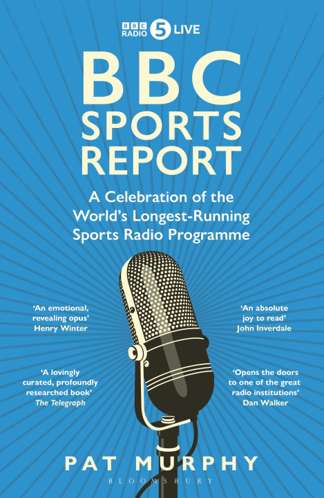 Könyv BBC Sports Report: A Celebration of the World's Longest-Running Sports Radio Programme 