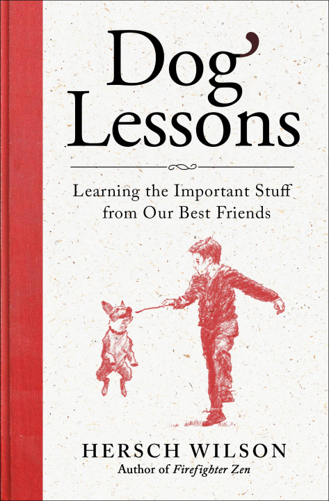 Knjiga Dog Lessons: Learning the Important Stuff 