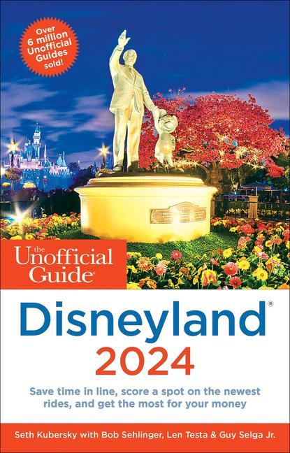 Könyv The Unofficial Guide to Disneyland 2024 Bob Sehlinger