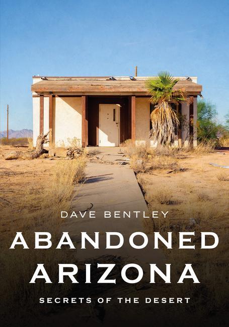 Carte Abandoned Arizona: Secrets of the Desert 