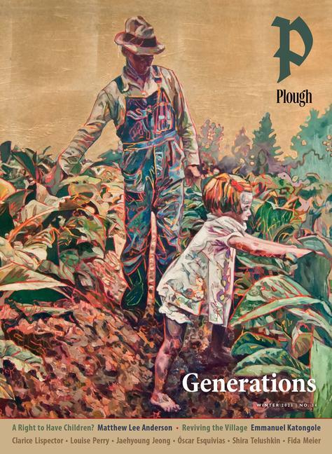 Könyv Plough Quarterly No. 34 - Generations Clarice Lispector