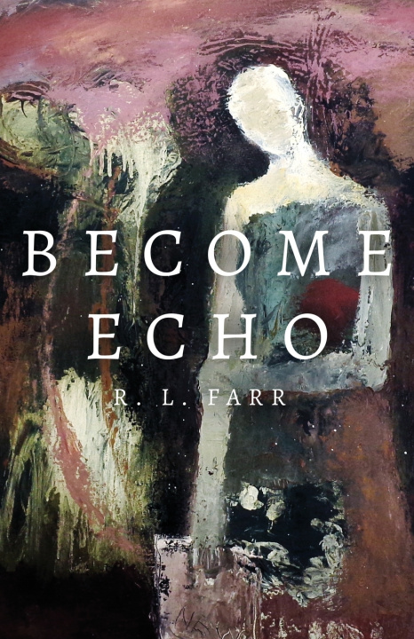 Knjiga Become Echo R. L. Farr