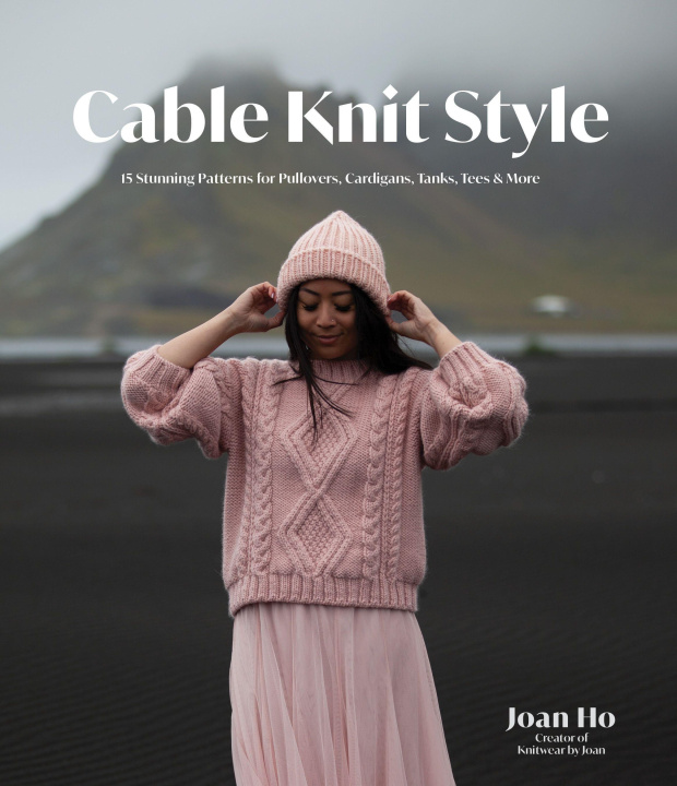Книга Chic Cable-Knit Sweaters & Tops: 15 Stylish Patterns for Pullovers, Cardigans, Tanks, Tees & More! 