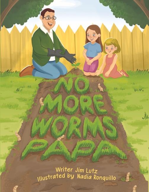Knjiga No More Worms Papa! Nadia Ronquillo
