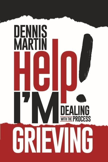 Knjiga Help I'm Grieving: Dealing with the Process Martin