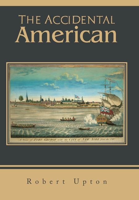 Knjiga The Accidental American Robert Upton