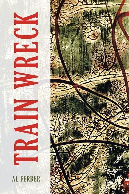 Knjiga Train Wreck Al Ferber