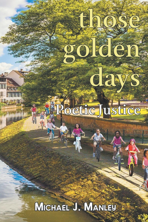 Knjiga Those Golden Days Michael J. Manley