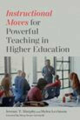 Книга Instructional Moves for Powerful Teaching in Higher Education Meira Levinson