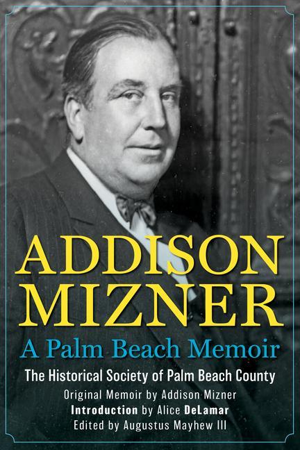 Книга Addison Mizner: A Palm Beach Memoir Alice de Lamar