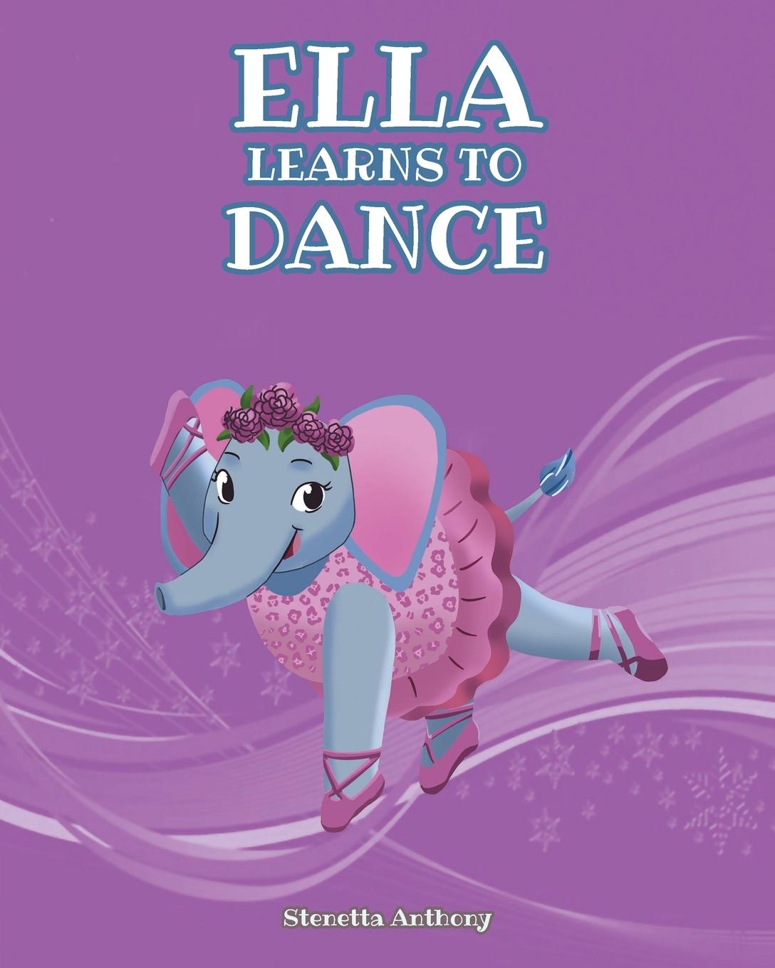 Knjiga Ella Learns to Dance Stenetta Anthony