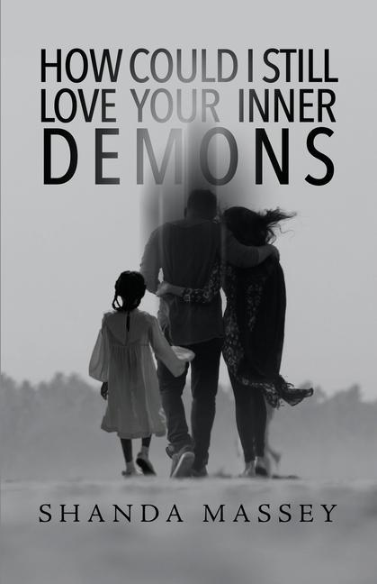 Knjiga How Could I Still Love Your Inner Demons 