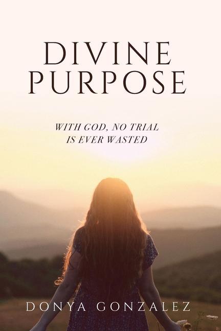 Knjiga Divine Purpose Donya Gonzalez