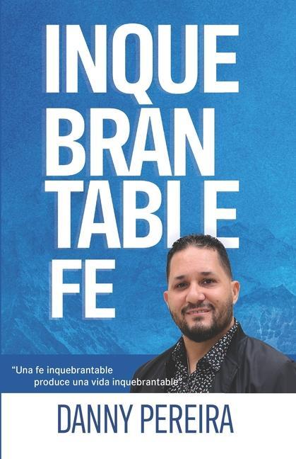 Knjiga Inquebrantable Fe Danny Pereira