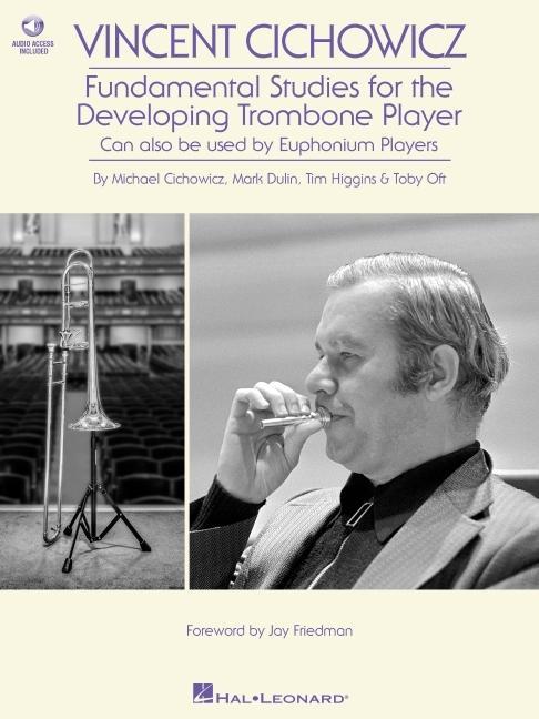Kniha Vincent Cichowicz - Fundamental Studies for the Developing Trombone Player: Book with Online Audio by Michael Cichowicz, Mark Dulin, Tim Higgins, & To Mark Dulin