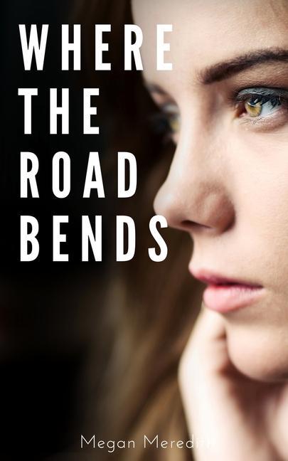 Knjiga Where the Road Bends Megan Meredith