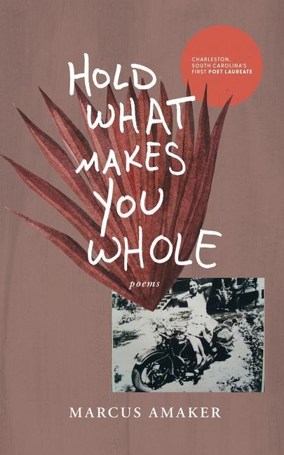Knjiga Hold What Makes You Whole Marcus Amaker