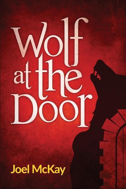 Knjiga Wolf at the Door Joel McKay