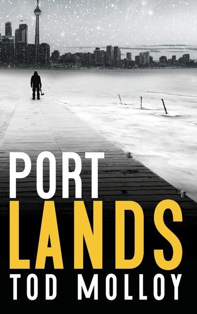 Knjiga Port Lands Tod Molloy