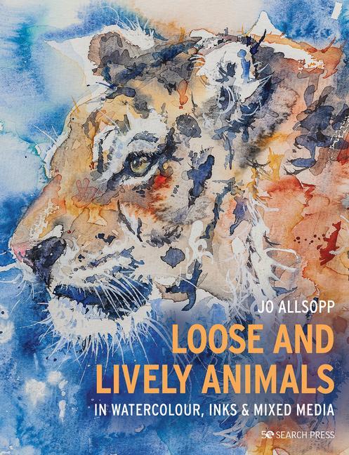 Книга Loose & Lively Animals in Watercolour, Inks & Mixed Media 