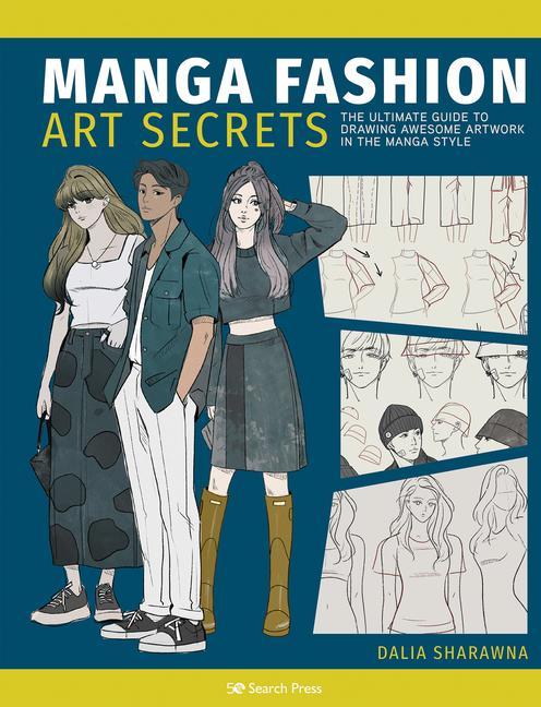 Kniha Manga Art Fashion Secrets: The Ultimate Guide to Making Stylish Artwork in the Manga Style 