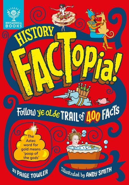 Książka History Factopia!: Follow Ye Olde Trail of 400 Facts Britannica Group