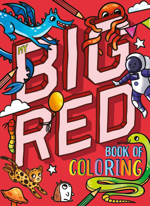 Kniha My Big Red Book of Coloring: With Over 90 Coloring Pages Kaley Mccabe