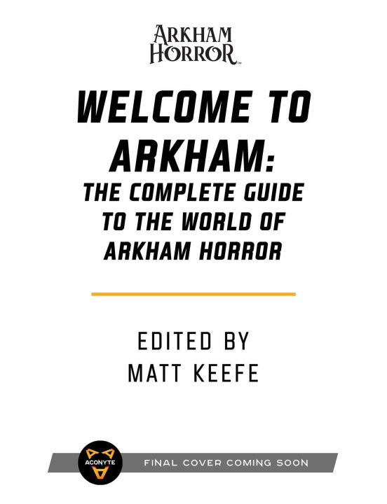 Könyv Welcome to Arkham: The Complete Guide to the World of Arkham Horror 
