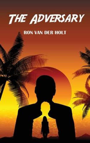 Knjiga The Adversary Ron Van Der Holt