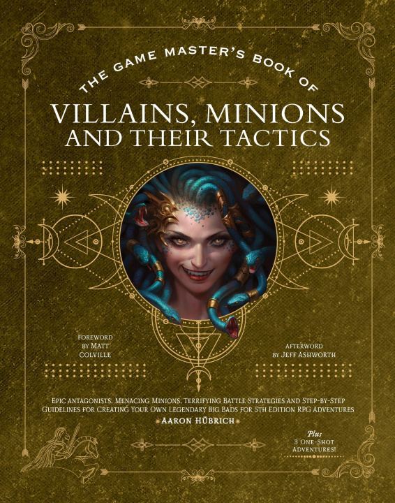 Kniha The Game Master's Book of Villains, Minions and Their Tactics: Epic New Antagonists for Your Pcs, Plus New Minions, Fighting Tactics, and Guidelines f Matt Colville