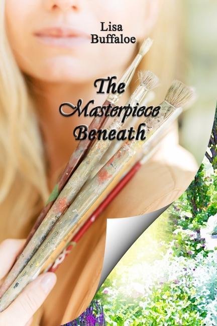 Knjiga The Masterpiece Beneath Lisa Buffaloe