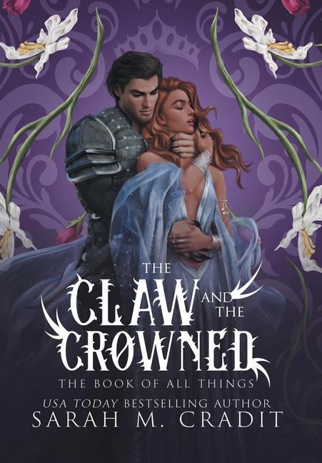 Könyv The Claw and the Crowned: A Standalone Royal Enemies to Lovers Fantasy Romance 