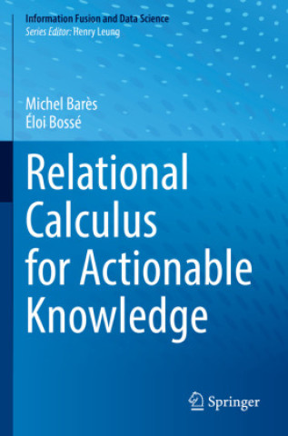 Knjiga Relational Calculus for Actionable Knowledge Michel Barès