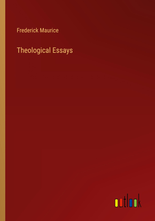 Knjiga Theological Essays Frederick Maurice