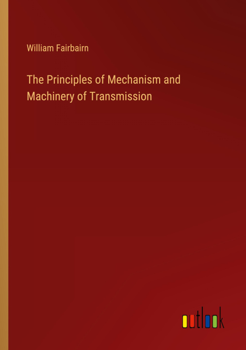 Buch The Principles of Mechanism and Machinery of Transmission 