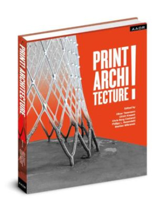 Kniha PRINT! ARCHITECTURE Oliver Tessmann
