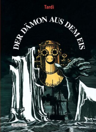 Knjiga Der Dämon aus dem Eis Jacques Tardi