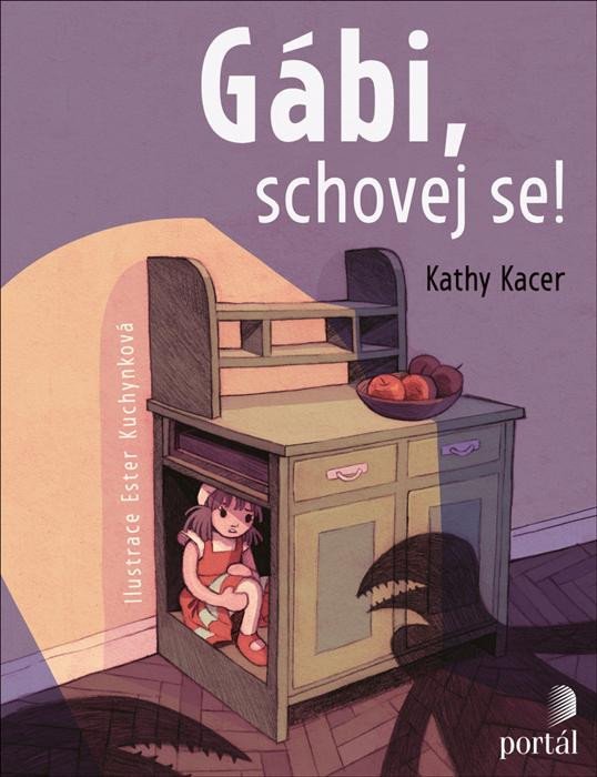 Kniha Gábi, schovej se! Kathy Kacer