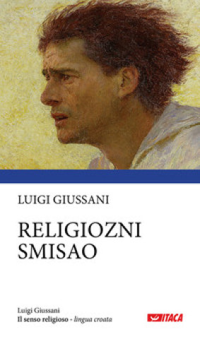 Kniha Religiozni smisao. Il senso religioso. Ediz. croata Luigi Giussani