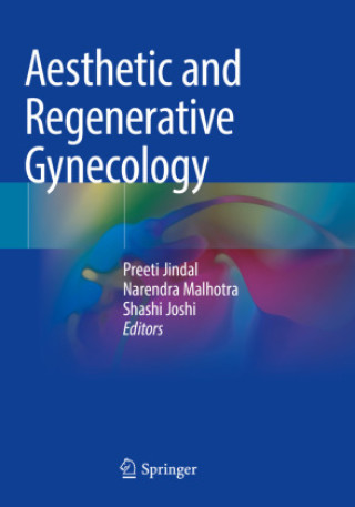 Könyv Aesthetic and Regenerative Gynecology Preeti Jindal