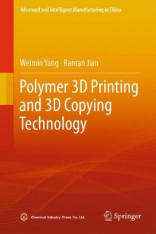 Knjiga Polymer 3D Printing and 3D Copying Technology Weimin Yang