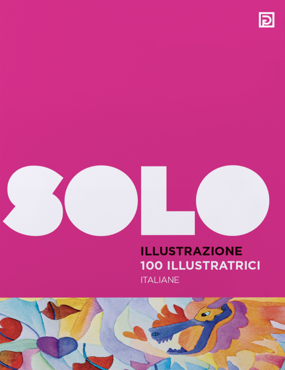 Kniha 100 illustratrici italiane. SOLO Illustrazione 