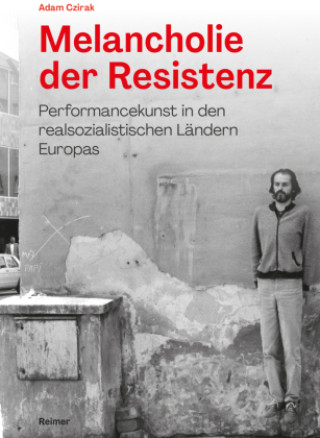Kniha Melancholie der Resistenz Adam Czirak